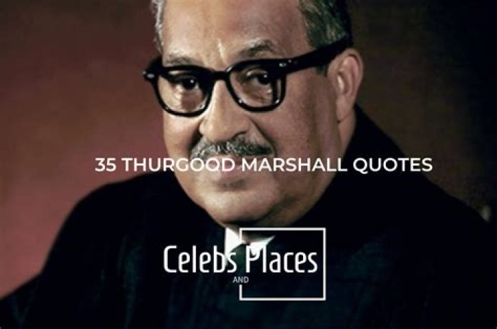 9 Powerful Quotes by Thurgood Marshall