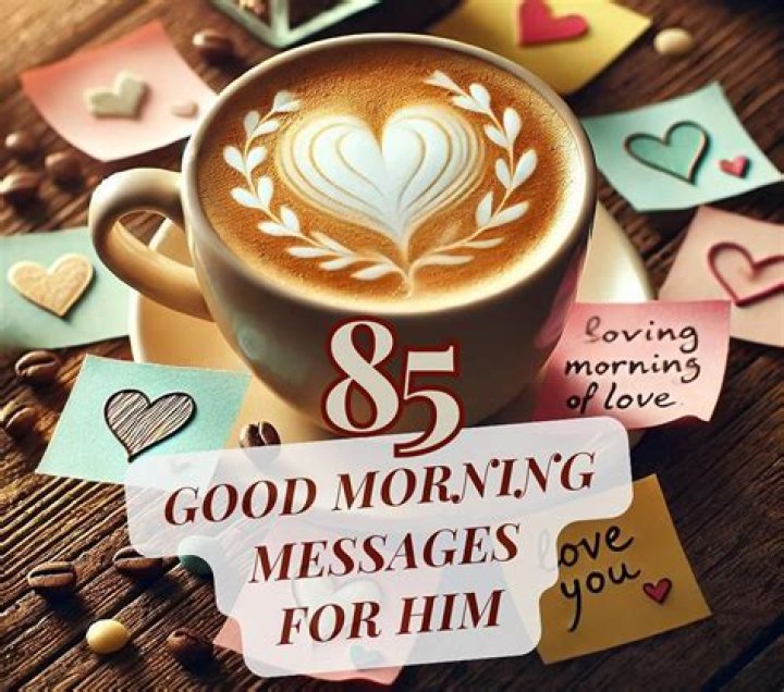 A Perfect Good Morning Text For Him To Brighten His Day