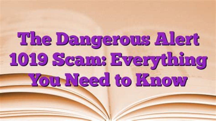 Steer Clear Of The Alert 1019 Scam: Protect Your Devices And Data
