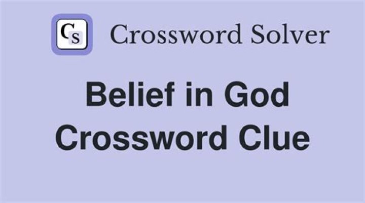 Belief in God Crossword Clue