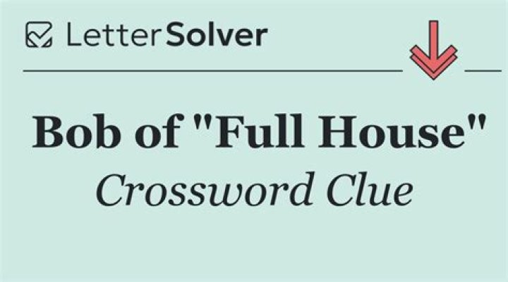 Bob of "Full House" Crossword Clue - Find Eugene Sheffer Answers Here