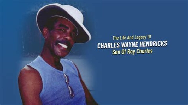 Charles Wayne Hendricks, Ray Charles' son ·