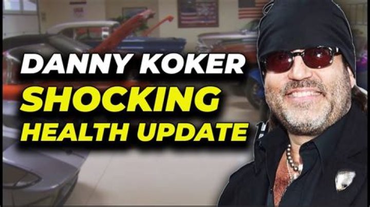Danny Koker's Health Struggle: Uncovering His Illness