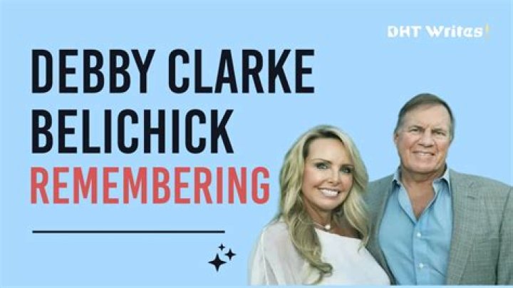 Debby Clarke Belichick: Remembering A Life Well-Lived