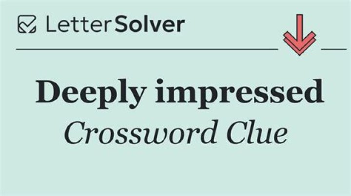 Deeply impressed Thomas Joseph 5 letters Crossword Puzzle Clue