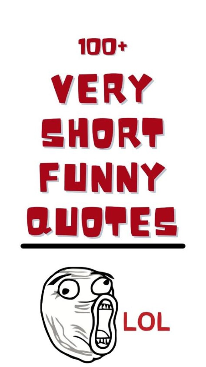 Discover The Funniest Short Quotes Ever