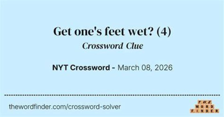 Get ones feet wet Crossword Clue LA Times Answer - News