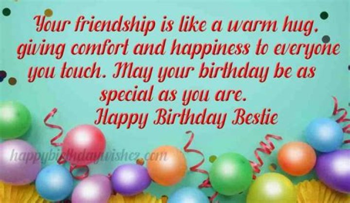 Happy Birthday Wishes For Your Bestie: A Heartfelt Celebration