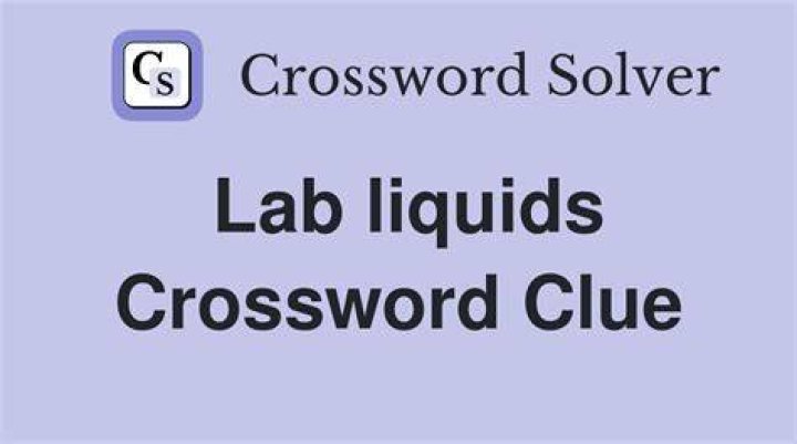 Lab liquids Crossword Clue Thomas Joseph - News