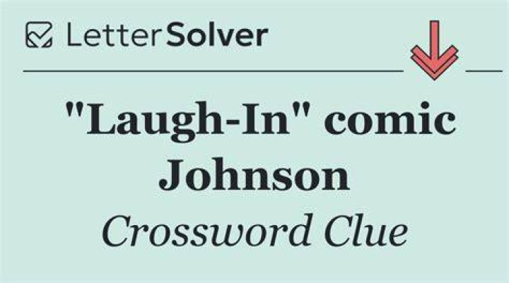 Laugh-In comic ___ Johnson Crossword Clue Daily Themed Mini - News