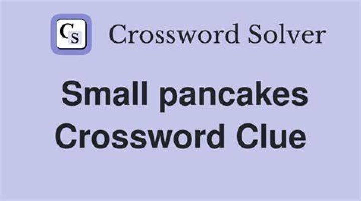 Like small pancakes? Crossword Clue Daily Themed 5 letters Answer - News