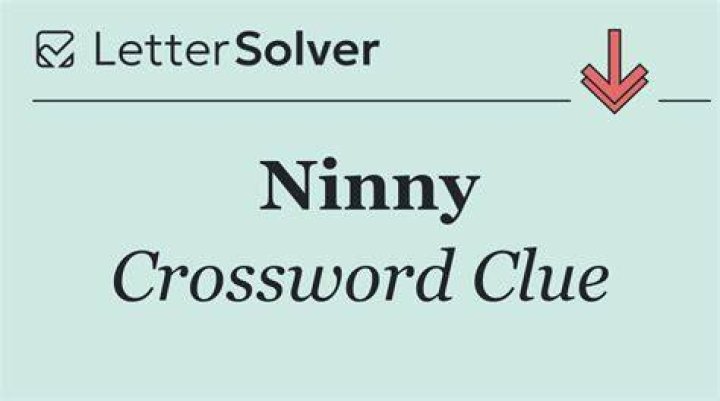 Ninny Crossword Clue Thomas Joseph 1 Answer with 4 letters - News