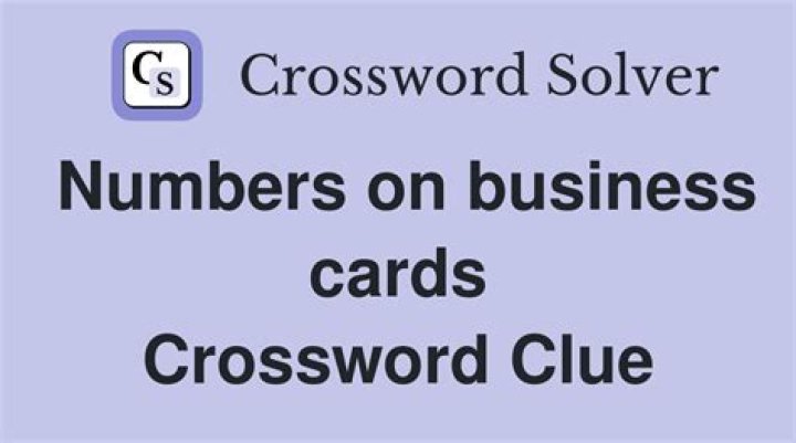 Numbers on business cards Crossword Clue Newsday 12 letters Answer - News