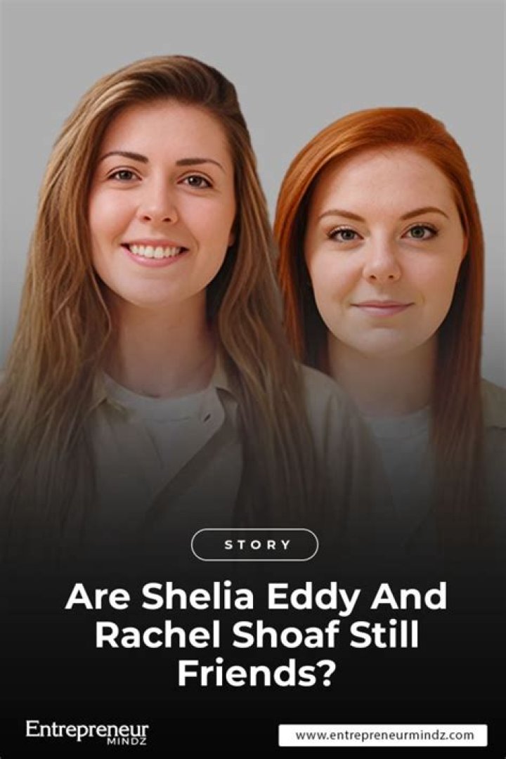 The Dynamic Duo: Sheila Eddy And Rachel Shoaf