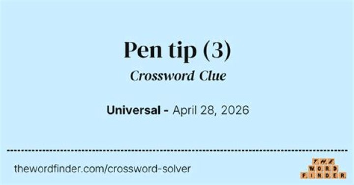 Universal Pen tip Crossword Puzzle clues and Answers with 3 letters