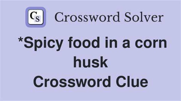 Universal *Spicy food in a corn husk Crossword Clue