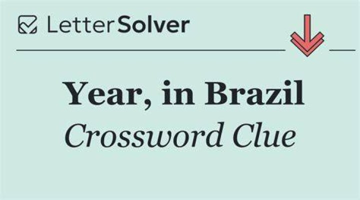 Year, in Brazil Crossword Clue
